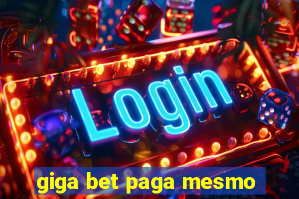 giga bet paga mesmo